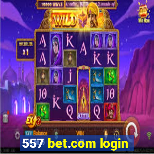 557 bet.com login